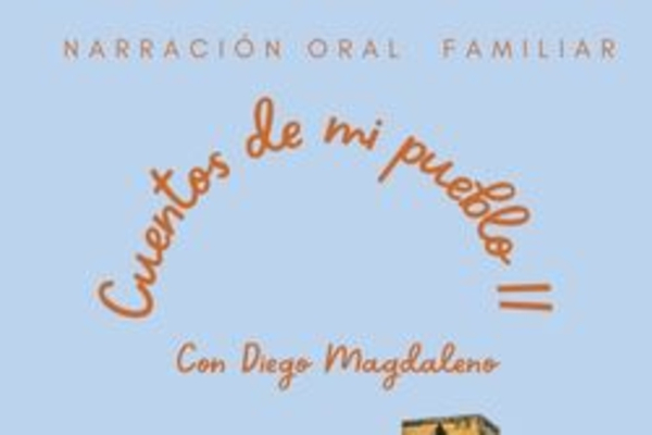 Narración oral familiar con Diego Magdaleno
