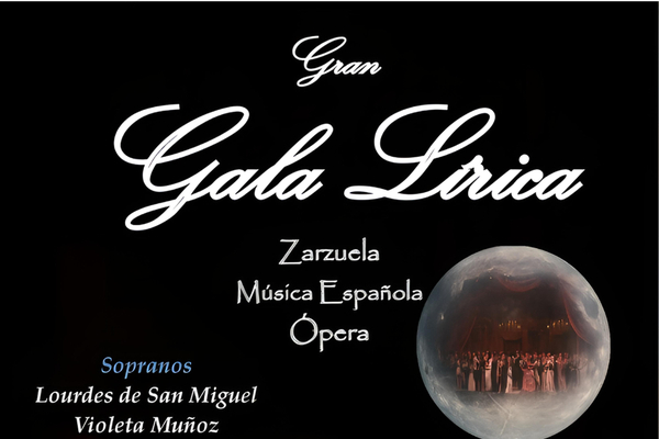 Gran Gala Lírica con zarzuela, ópera y música española