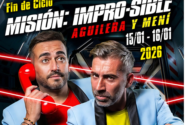 Fin de Ciclo. Misión: IMPRO-SIBLE, Aguilera y Mení