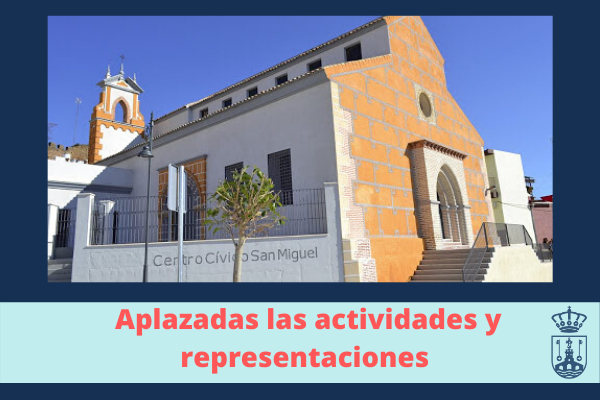 Aplazadas las actividades y representaciones en San Miguel