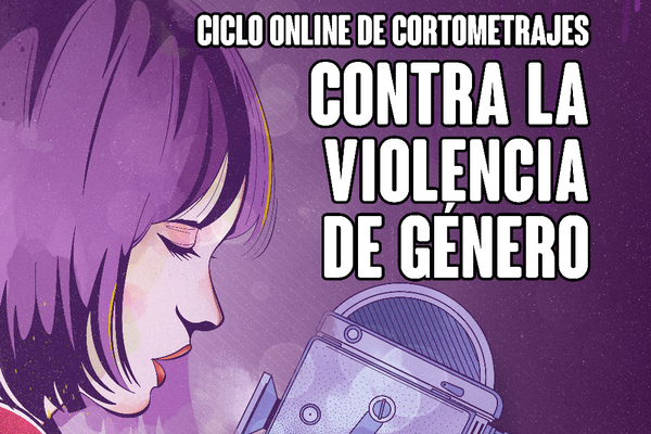 Ciclo de cortometrajes online contra la violencia de género