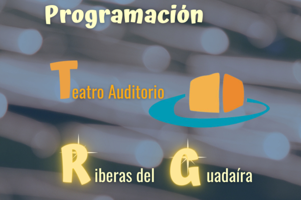 Programación del Teatro Auditorio Riberas del Guadaíra
