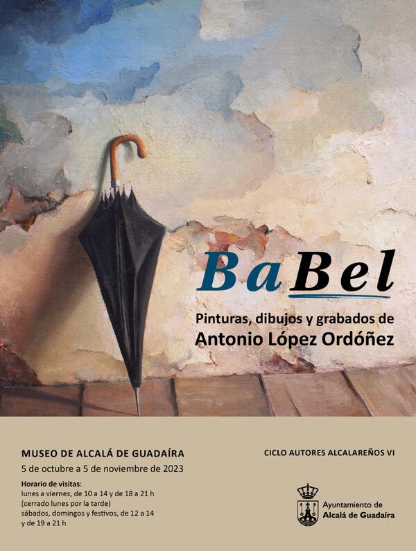Exposición “Babel. Pinturas, dibujos y grabados de Antonio López Ordóñez