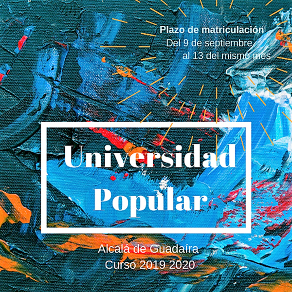 Variedad de disciplinas artísticasy formativas en la Universidad Popular 2019-20