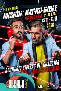 Fin de Ciclo. Misión: IMPRO-SIBLE, Aguilera y Mení los días 15 y 16 de enero 2026