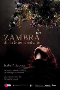 Obra teatral `Zambra de la buena salvaje´