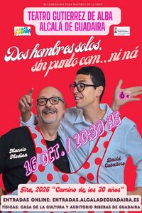 Comedia `Dos Hombres solos, sin punto com... ni ná´