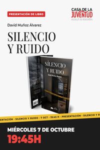 Presentación del libro `Silencio y ruido´