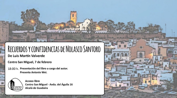 El libro `Recuerdos y confidencias de Nolasco Santoro´ se presenta en San Miguel