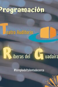 Programación del Teatro Auditorio Riberas del Guadaíra