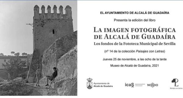 Presentación del libro `La imagen fotográfica de Alcalá de Guadaíra´