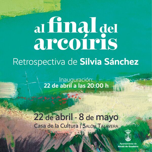 Al final del arcoíris. Exposición retrospectiva de Silvia Sánchez.